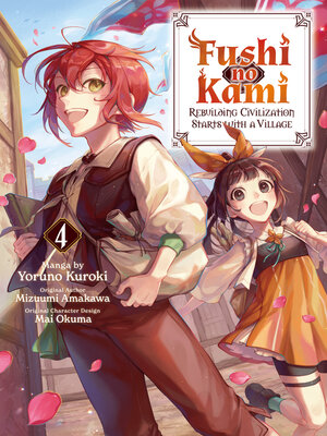 cover image of Fushi no Kami: Rebuilding Civilization Starts With a Village, Volume 4